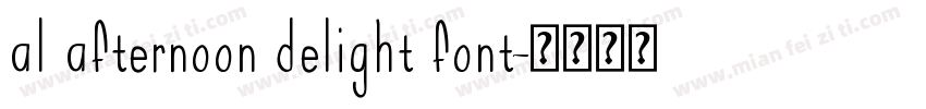 al afternoon delight font字体转换